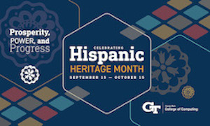 Georgia tech College of Computing Hispanic Heritage Month 2023 graphic