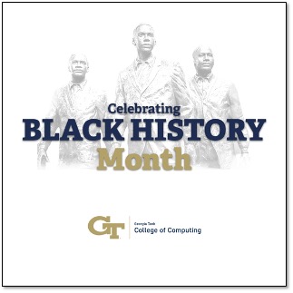 Georgia Tech's College of Computing Celebrates Black History Month