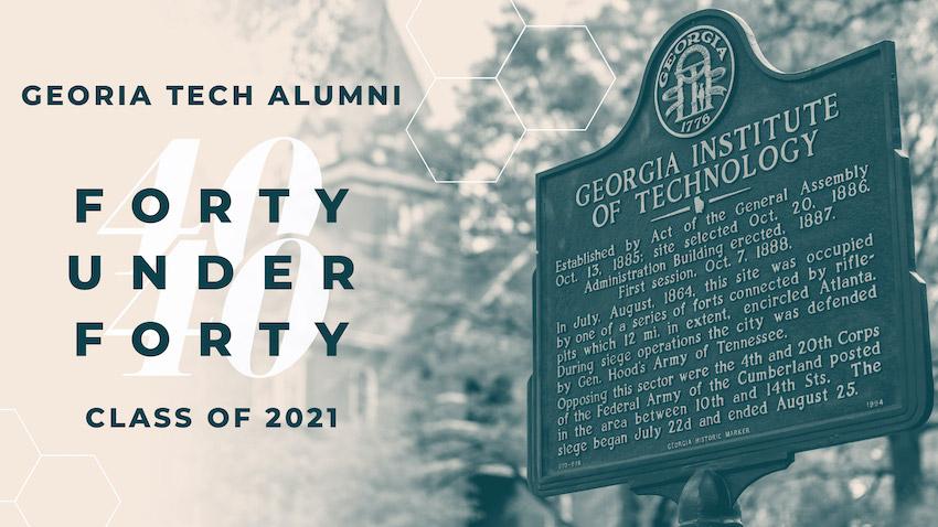 Georgia Tech 2021 Alumni 40 Under 40