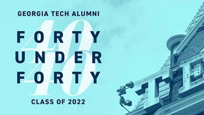 2022 Georgia Tech Alumni 40 Under 40