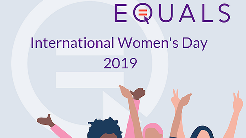 EQUALS International Women's Day 2019