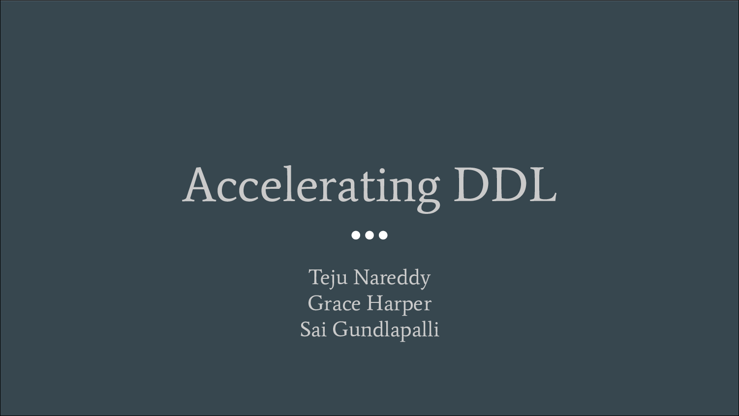 [PRESENTATION] Accelerating DDL Operations